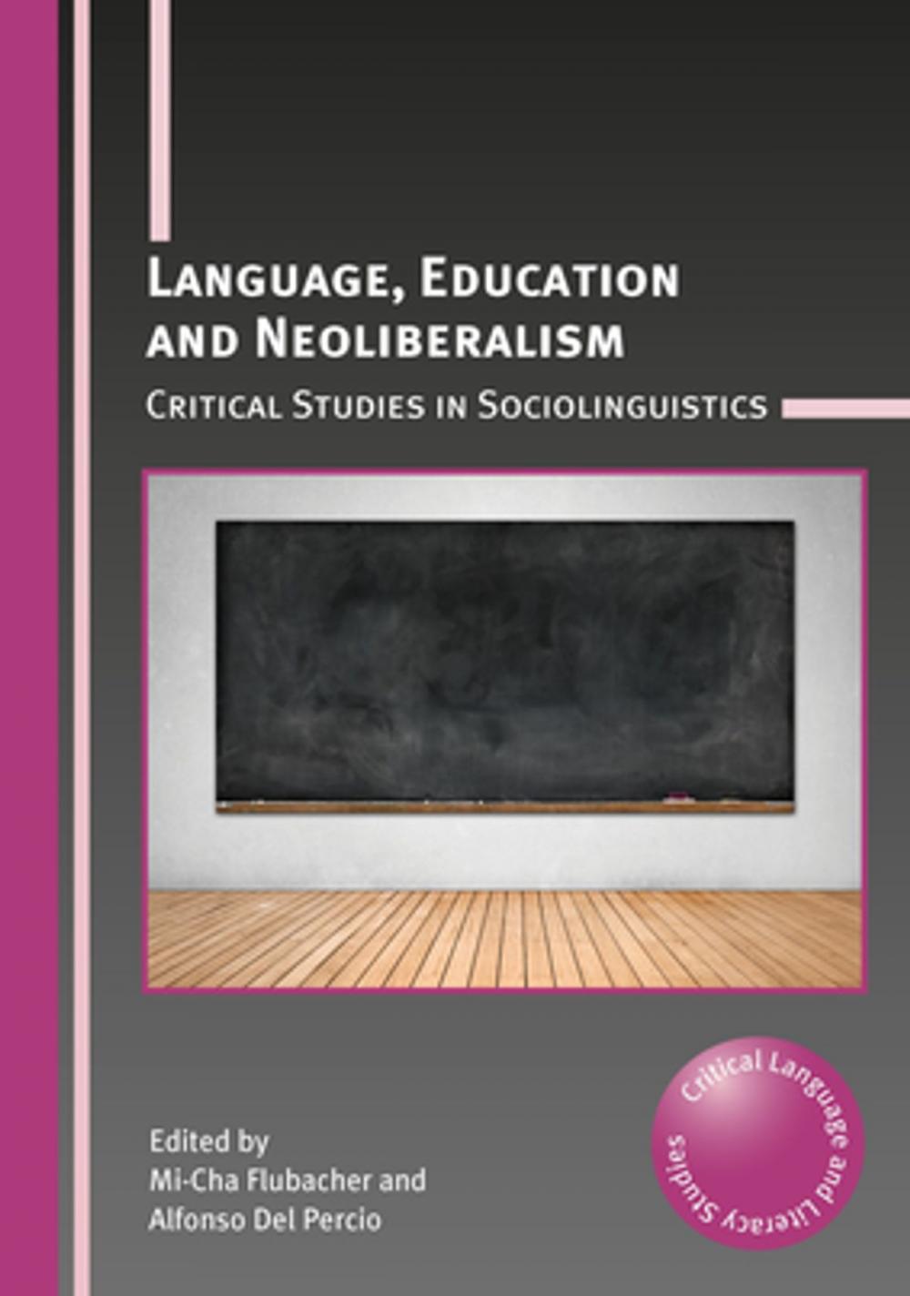 Big bigCover of Language, Education and Neoliberalism