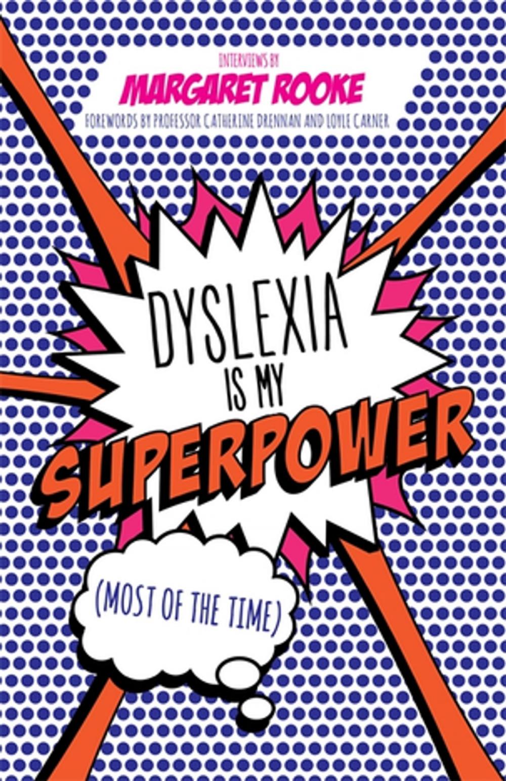 Big bigCover of Dyslexia is My Superpower (Most of the Time)