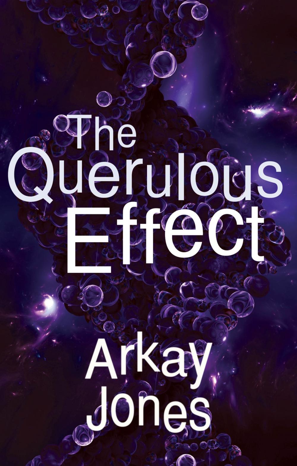 Big bigCover of The Querulous Effect