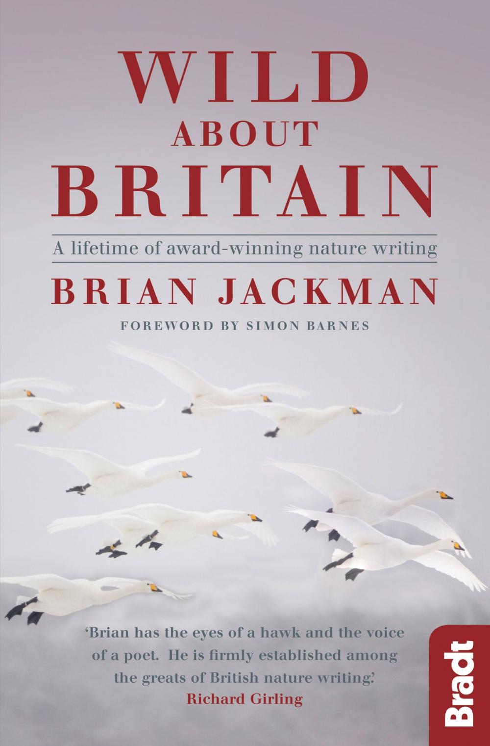 Big bigCover of Wild About Britain: A lifetime of award-winning nature writing