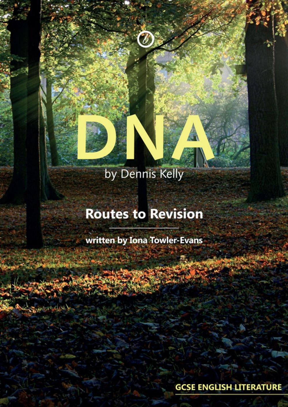 Big bigCover of DNA by Dennis Kelly: Routes to Revision