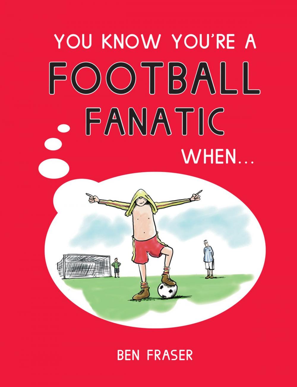 Big bigCover of You Know You're A Football Fanatic When…