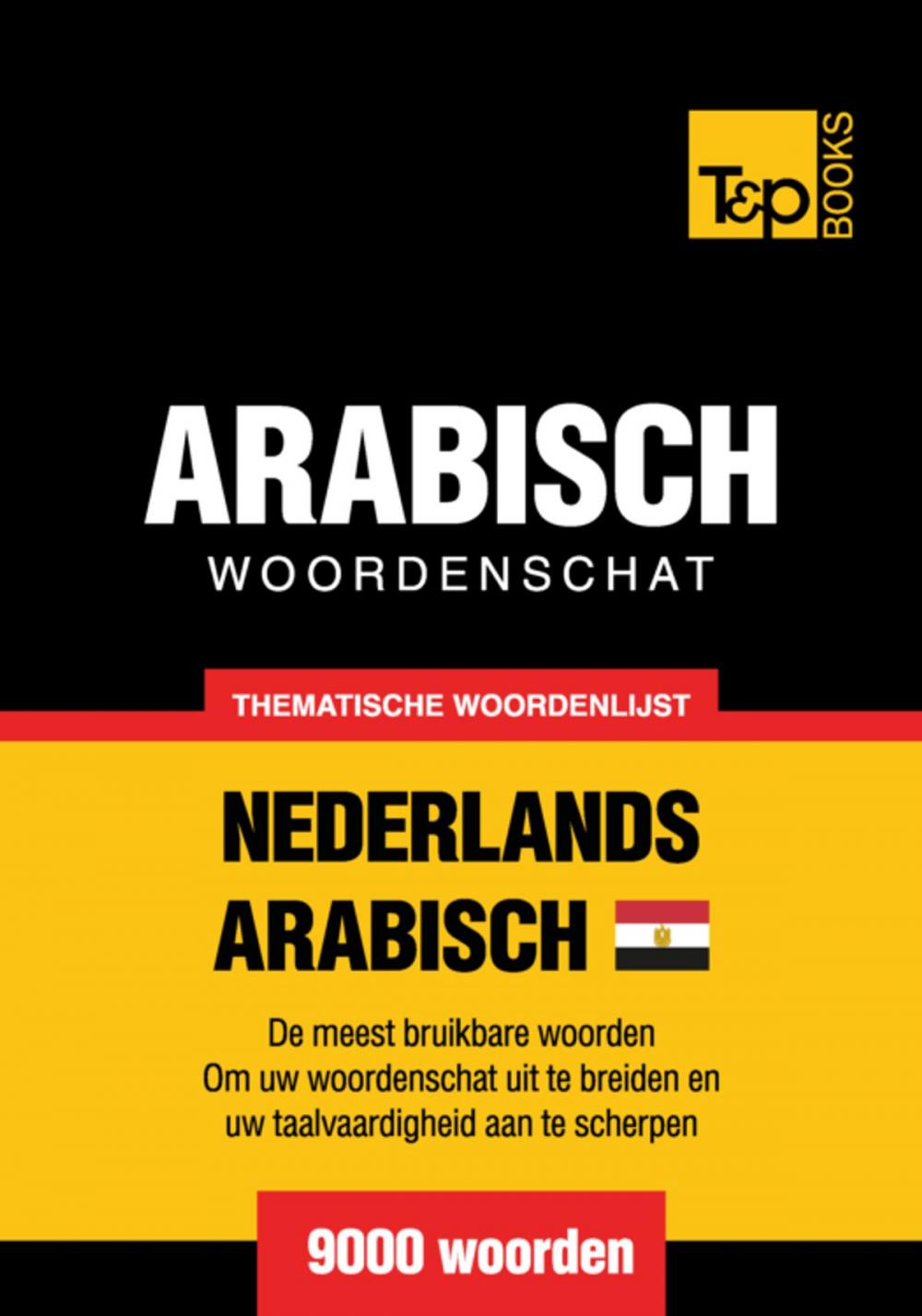 Big bigCover of Thematische woordenschat Nederlands - Egyptisch-Arabisch - 9000 woorden