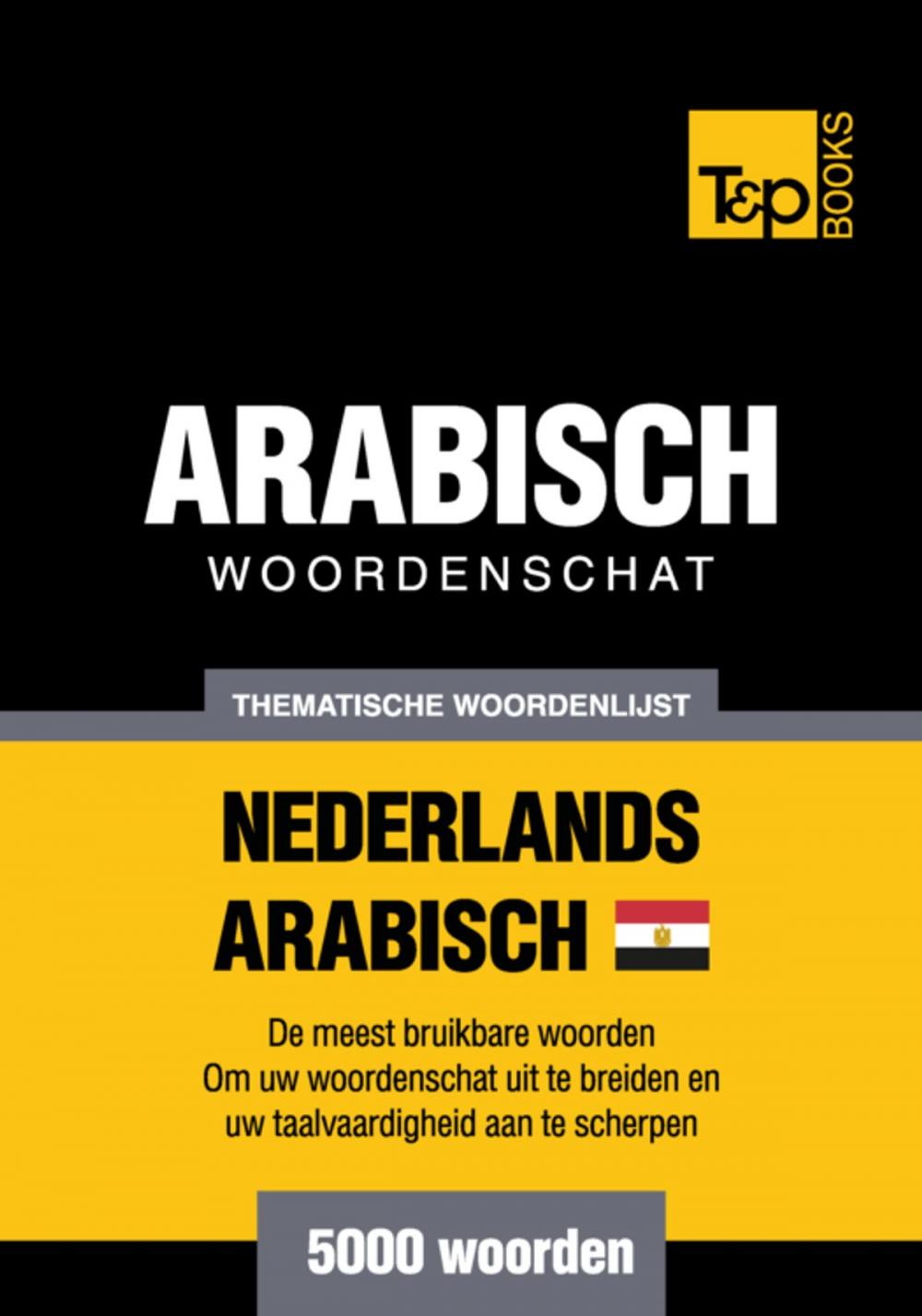 Big bigCover of Thematische woordenschat Nederlands - Egyptisch-Arabisch - 5000 woorden