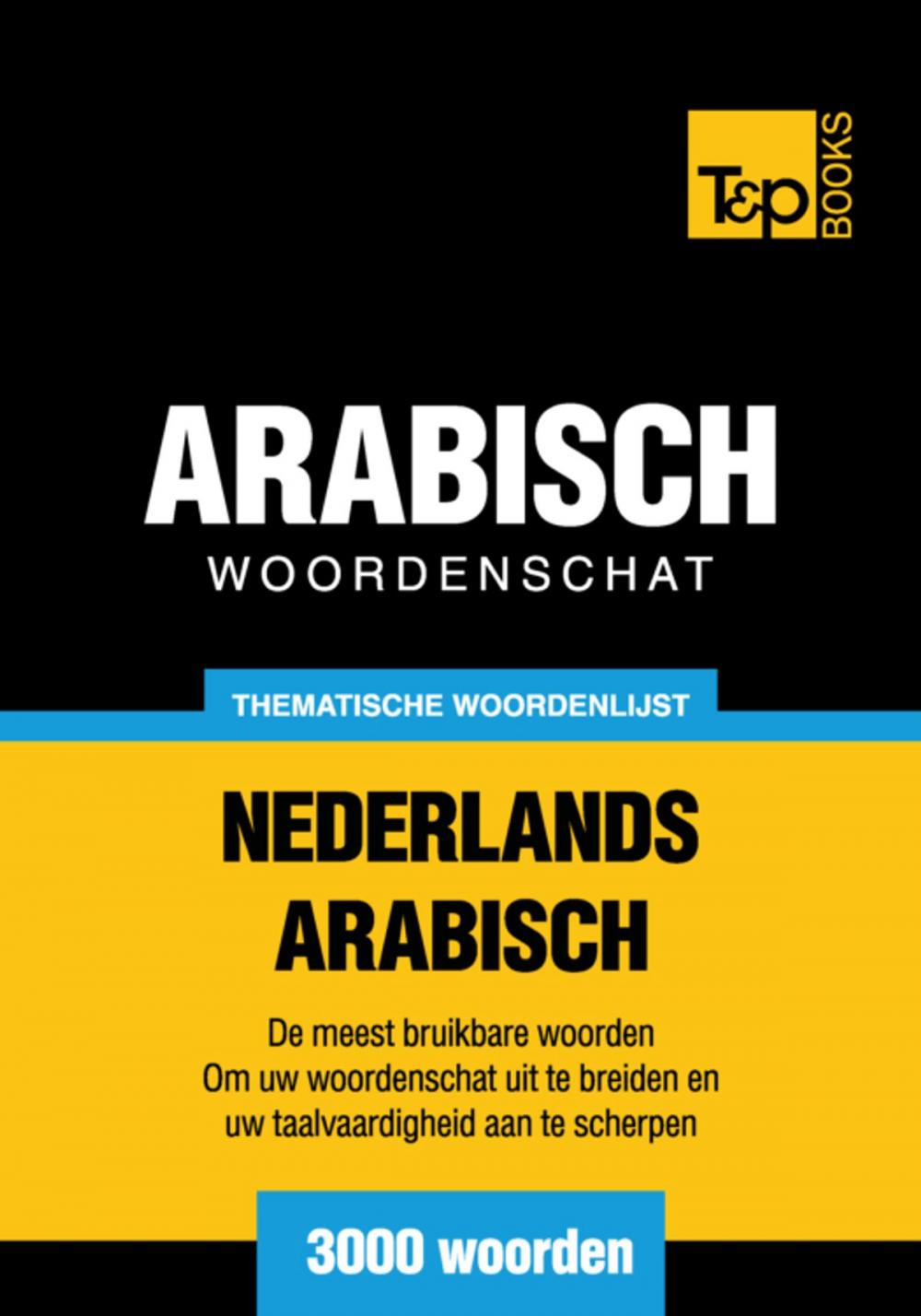 Big bigCover of Thematische woordenschat Nederlands-Arabisch - 3000 woorden