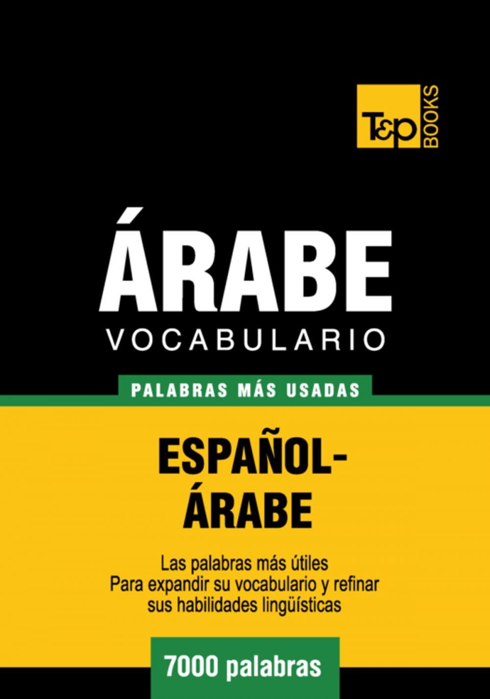 Big bigCover of Vocabulario Español-Árabe - 7000 palabras más usadas