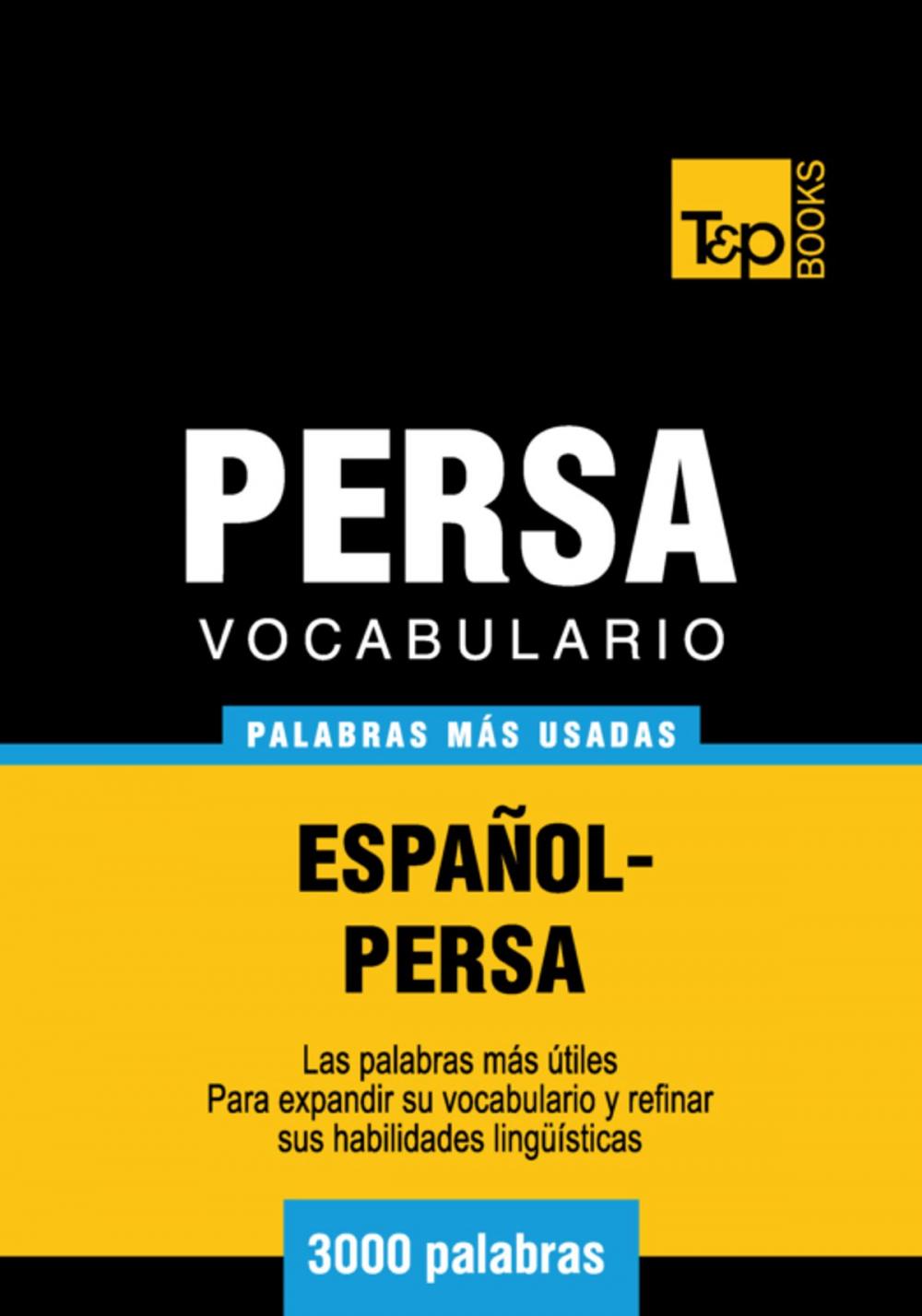 Big bigCover of Vocabulario Español-Persa - 3000 palabras más usadas