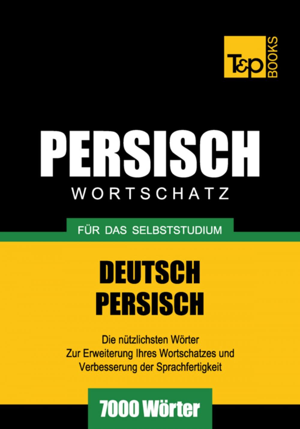 Big bigCover of Wortschatz Deutsch-Persisch für das Selbststudium - 7000 Wörter