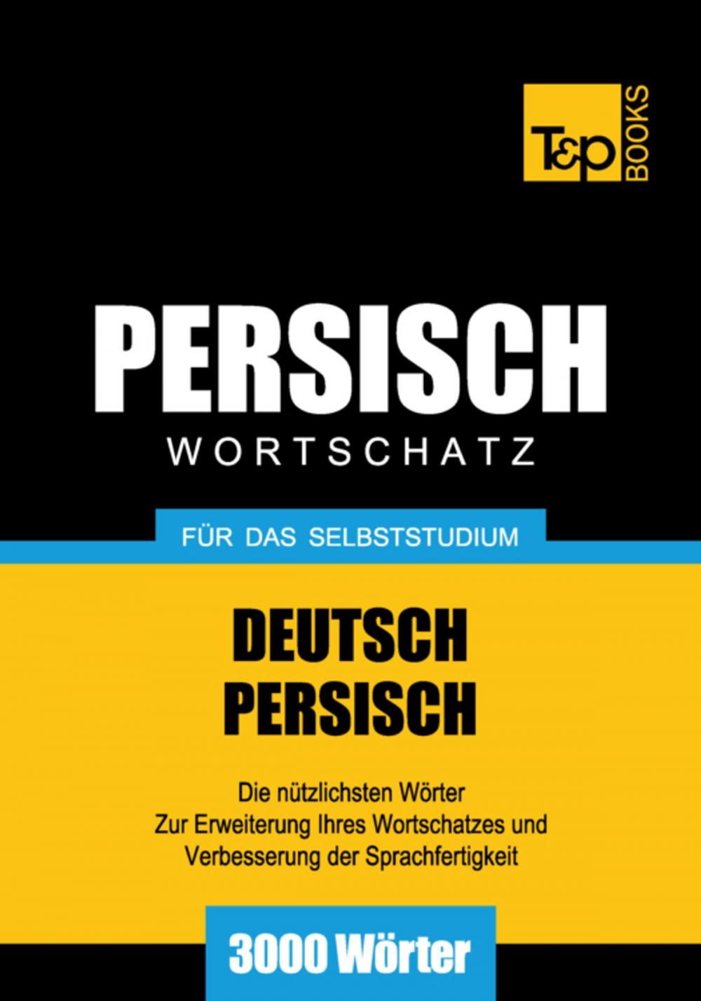 Big bigCover of Wortschatz Deutsch-Persisch für das Selbststudium - 3000 Wörter