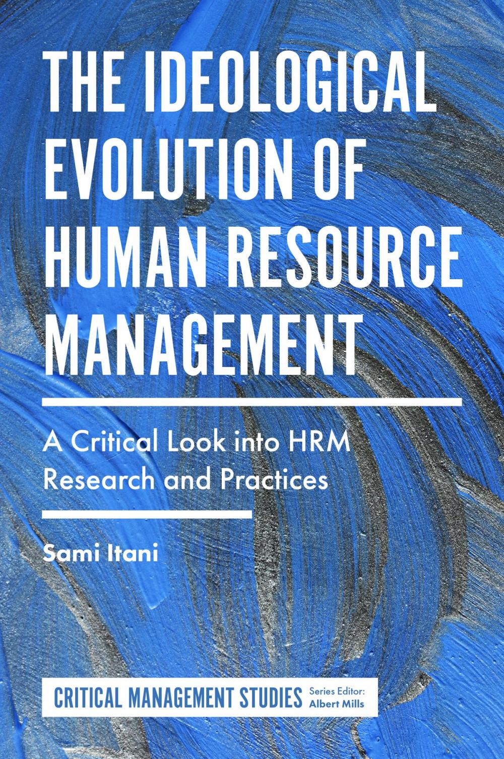 Big bigCover of The Ideological Evolution of Human Resource Management