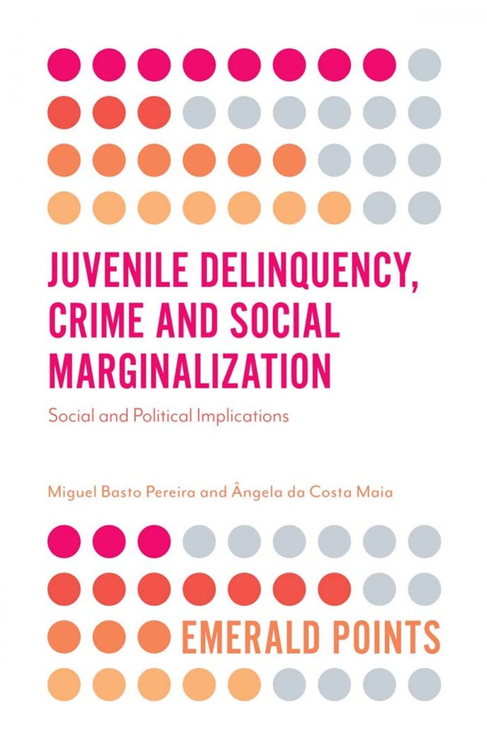 Big bigCover of Juvenile Delinquency, Crime and Social Marginalization