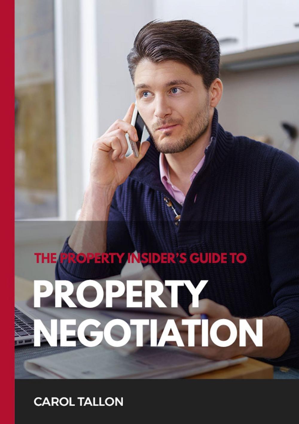 Big bigCover of The Property Insider's Guide to Property Negotiation