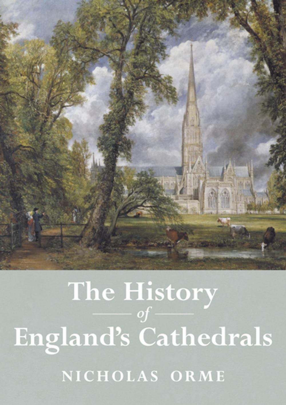 Big bigCover of The History of England's Cathedrals