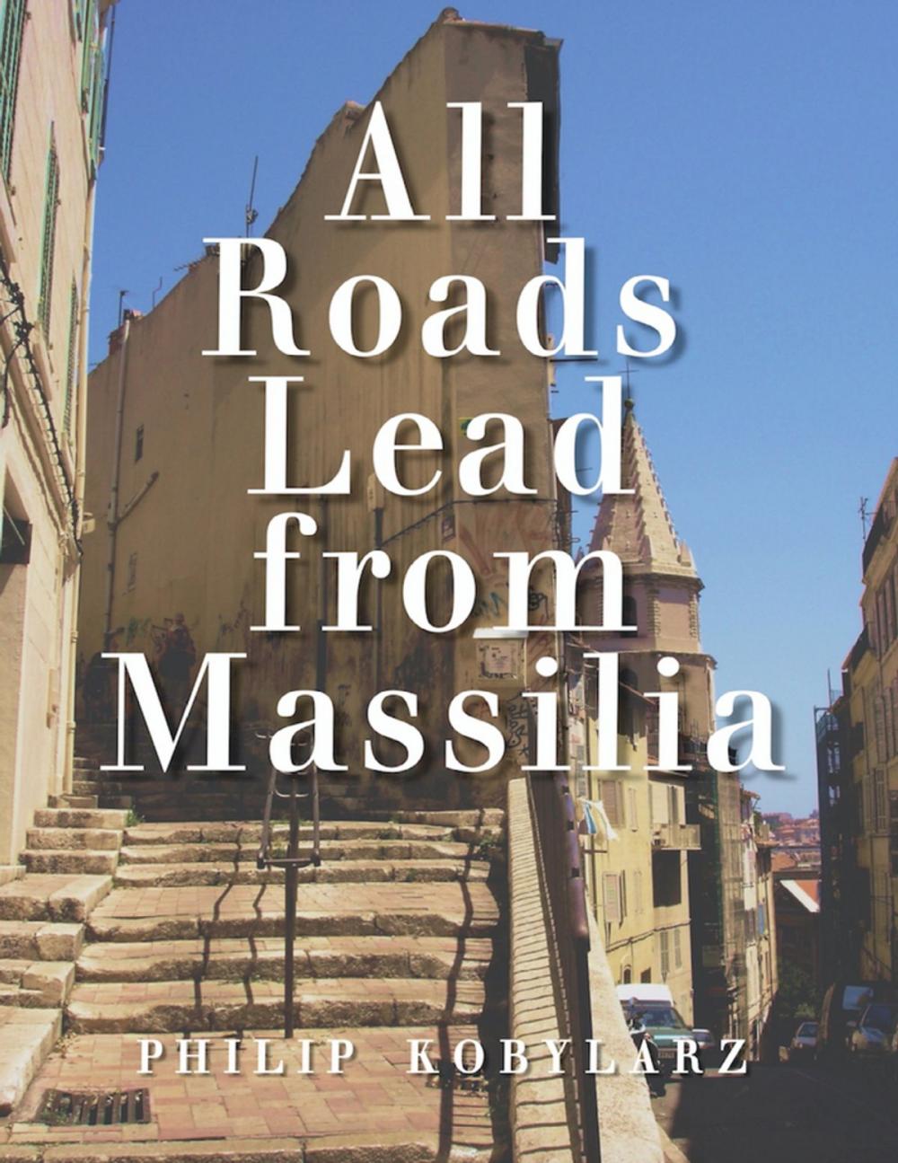 Big bigCover of All Roads Lead from Massilia