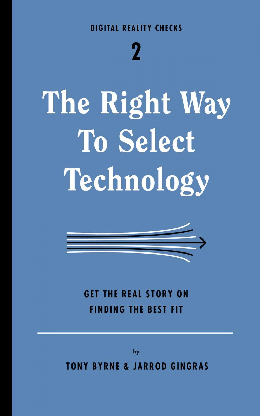 Big bigCover of The Right Way to Select Technology