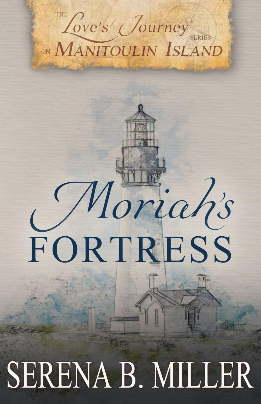 Big bigCover of Love's Journey on Manitoulin Island: Moriah's Fortress (Book 2)