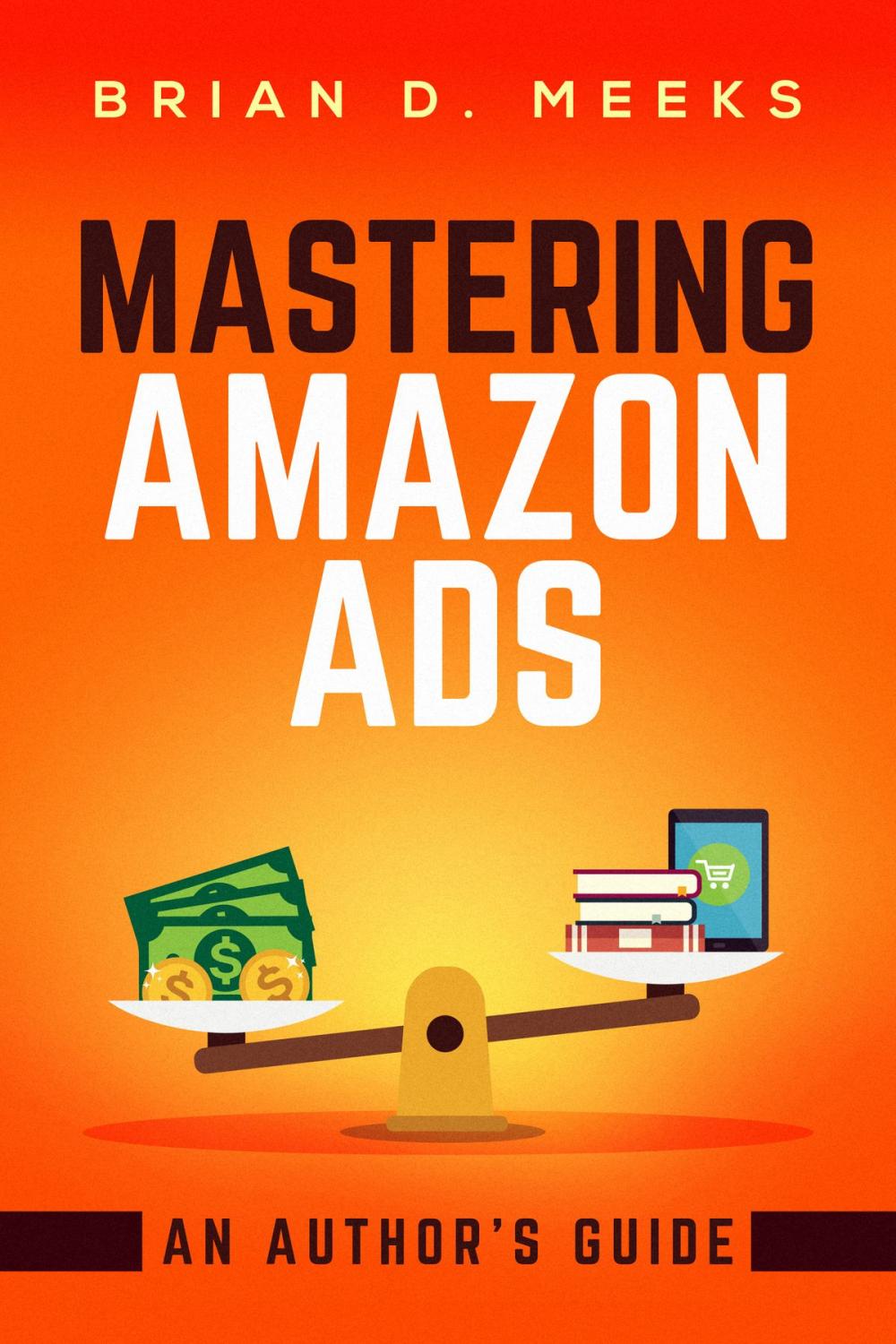 Big bigCover of Mastering Amazon Ads: An Author's Guide