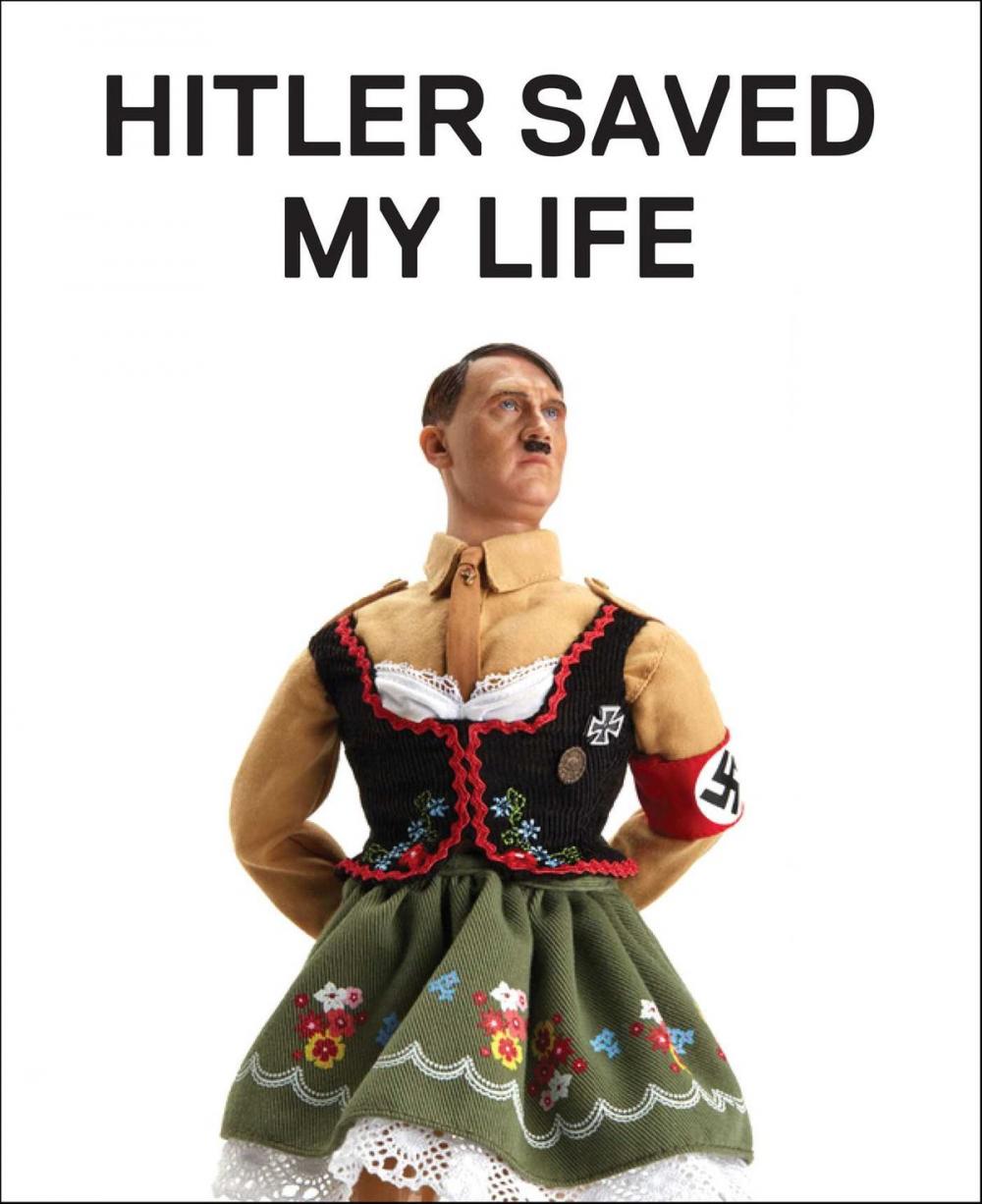 Big bigCover of Hitler Saved My Life