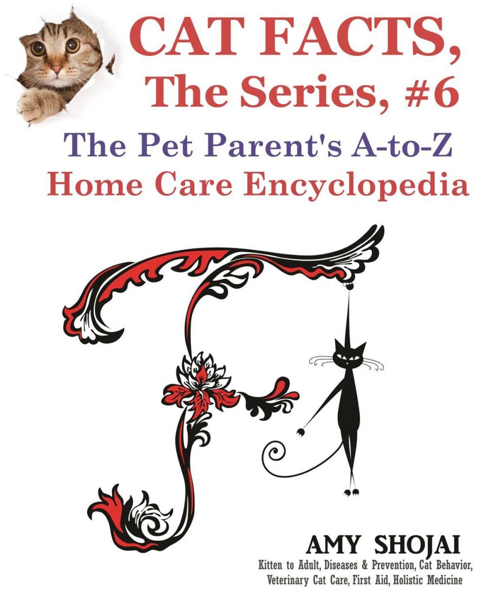 Big bigCover of Cat Facts, The Series #6: The Pet Parent's A-to-Z Home Care Encyclopedia