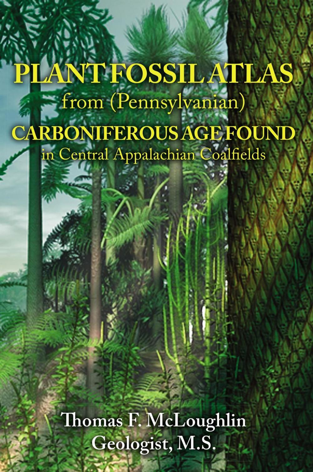 Big bigCover of PLANT FOSSIL ATLAS from (Pennsylvanian) CARBONIFEROUS AGE FOUND in Central Appalachian Coalfields