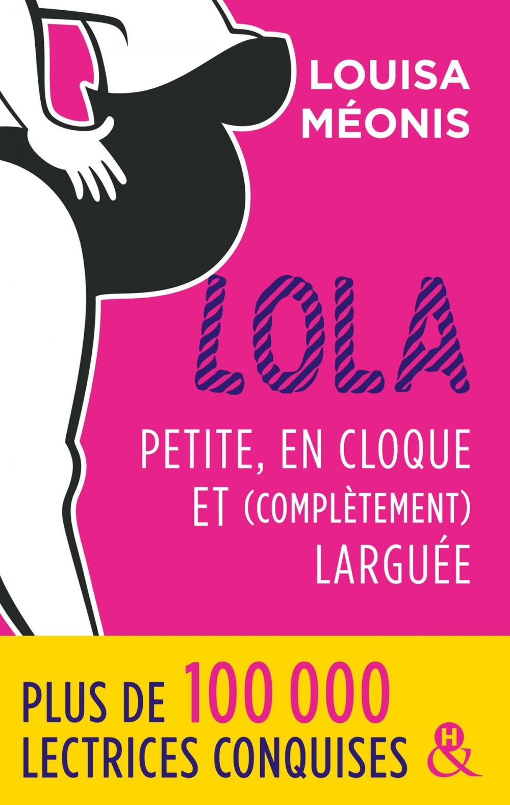 Big bigCover of Lola - Petite, en cloque et complètement larguée