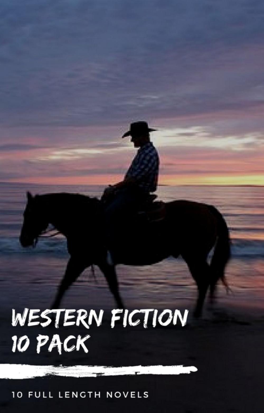 Big bigCover of Western Fiction 10 Pack: 10 Full Length Classic Westerns