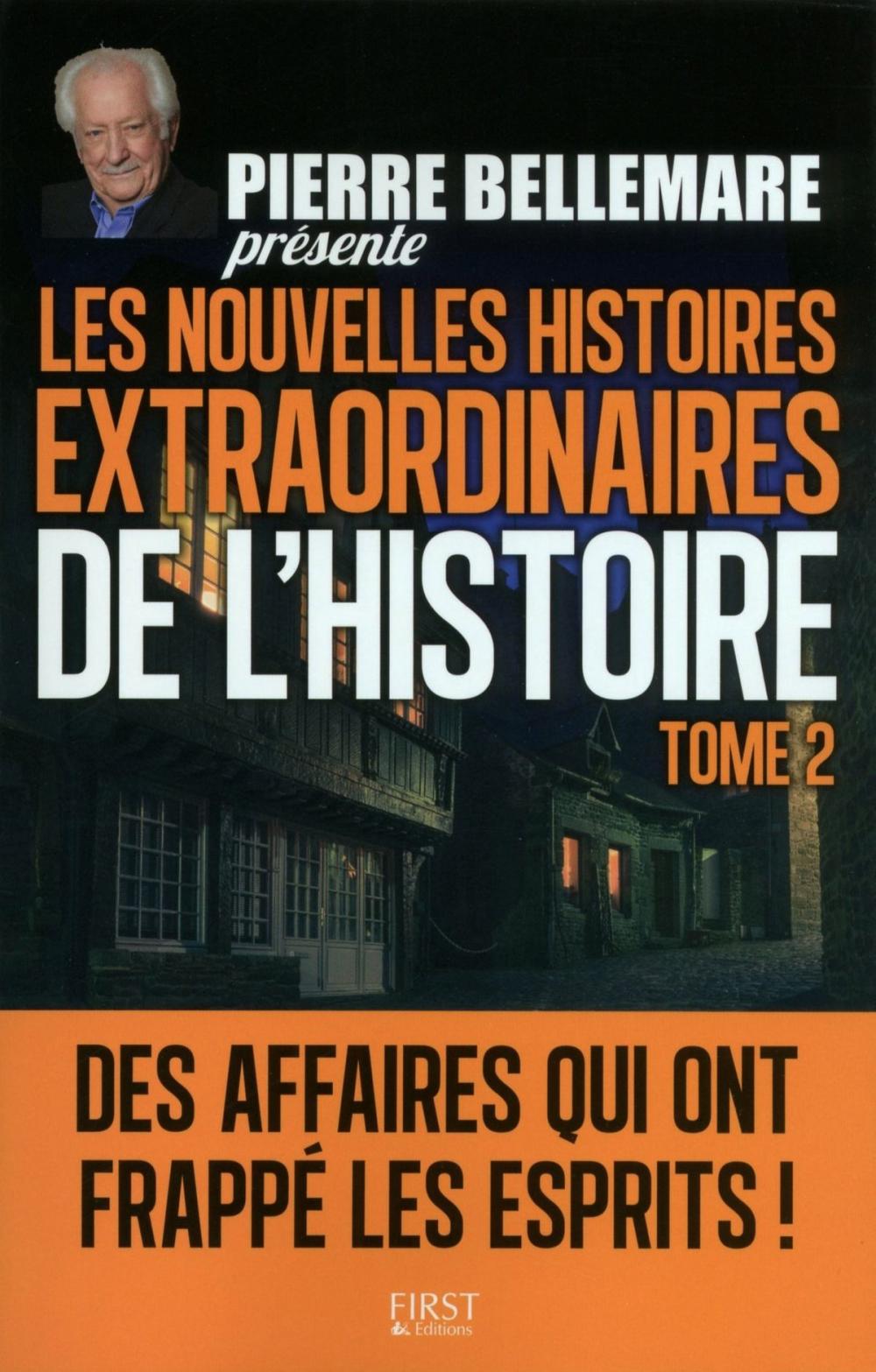 Big bigCover of Pierre Bellemare présente les Nouvelles Histoires extraordinaires de l'Histoire - Tome 2