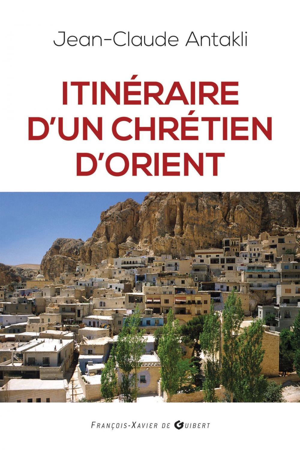 Big bigCover of Itinéraire d'un chrétien d'Orient