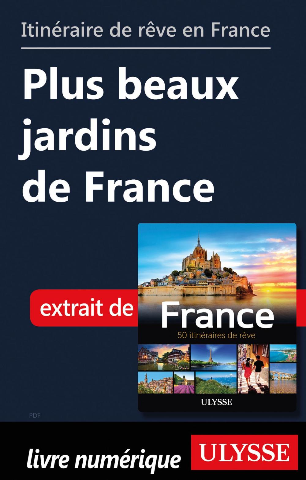 Big bigCover of Itinéraire de rêve en France - Plus beaux jardins de France