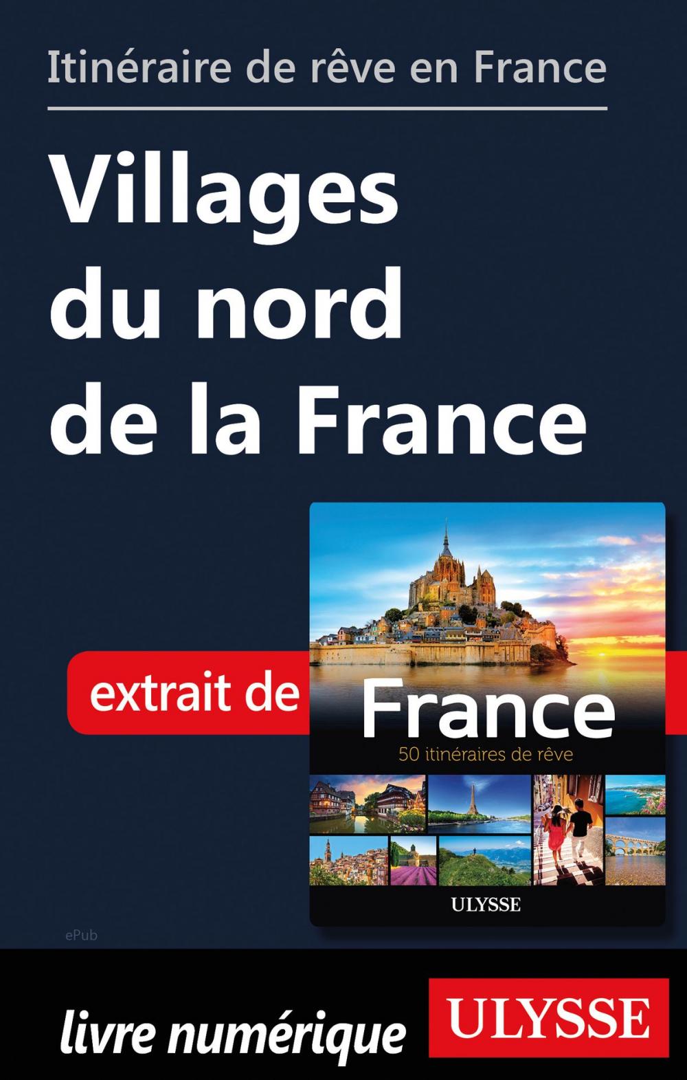 Big bigCover of Itinéraire de rêve en France - Villages du nord de la France