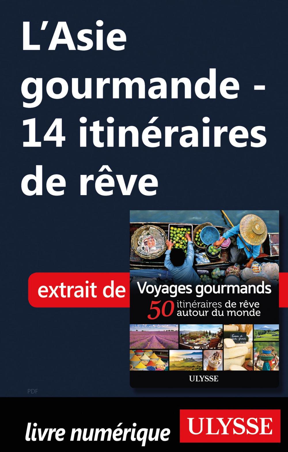 Big bigCover of L'Asie gourmande - 14 itinéraires de rêve