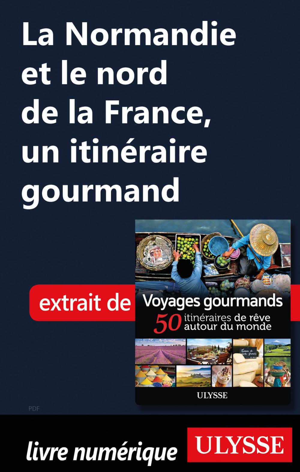 Big bigCover of La Normandie et le nord de la France, un itinéraire gourmand