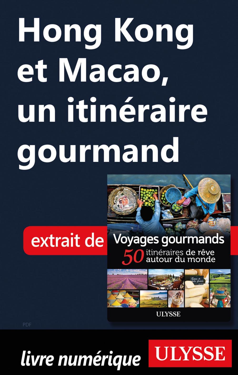 Big bigCover of Hong Kong et Macao, un itinéraire gourmand