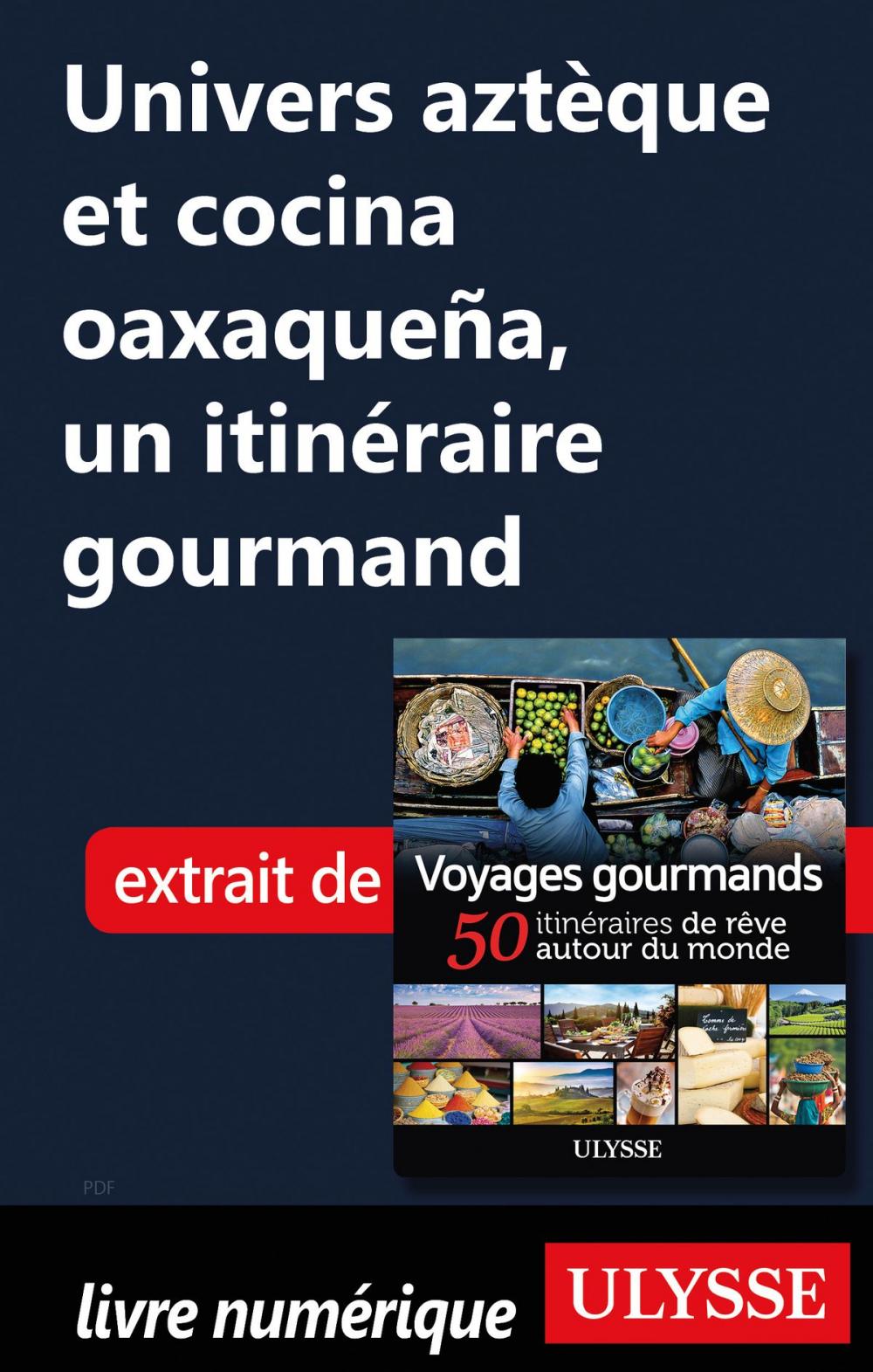 Big bigCover of Univers aztèque et cocina oaxaqueña, un itinéraire gourmand