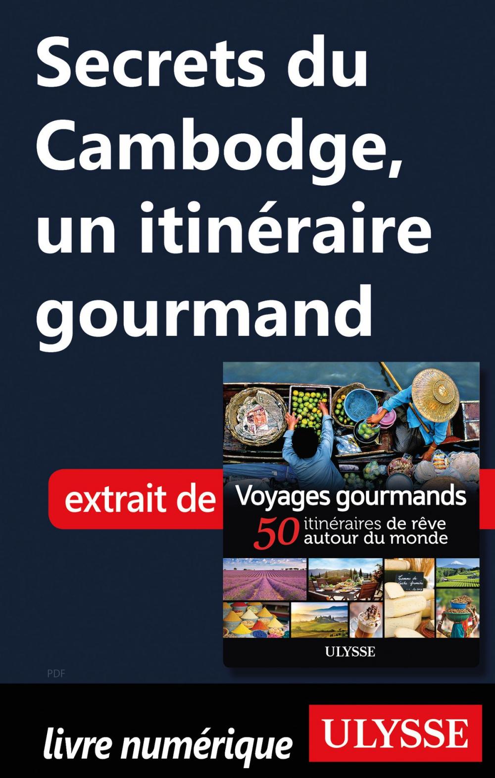 Big bigCover of Secrets du Cambodge, un itinéraire gourmand