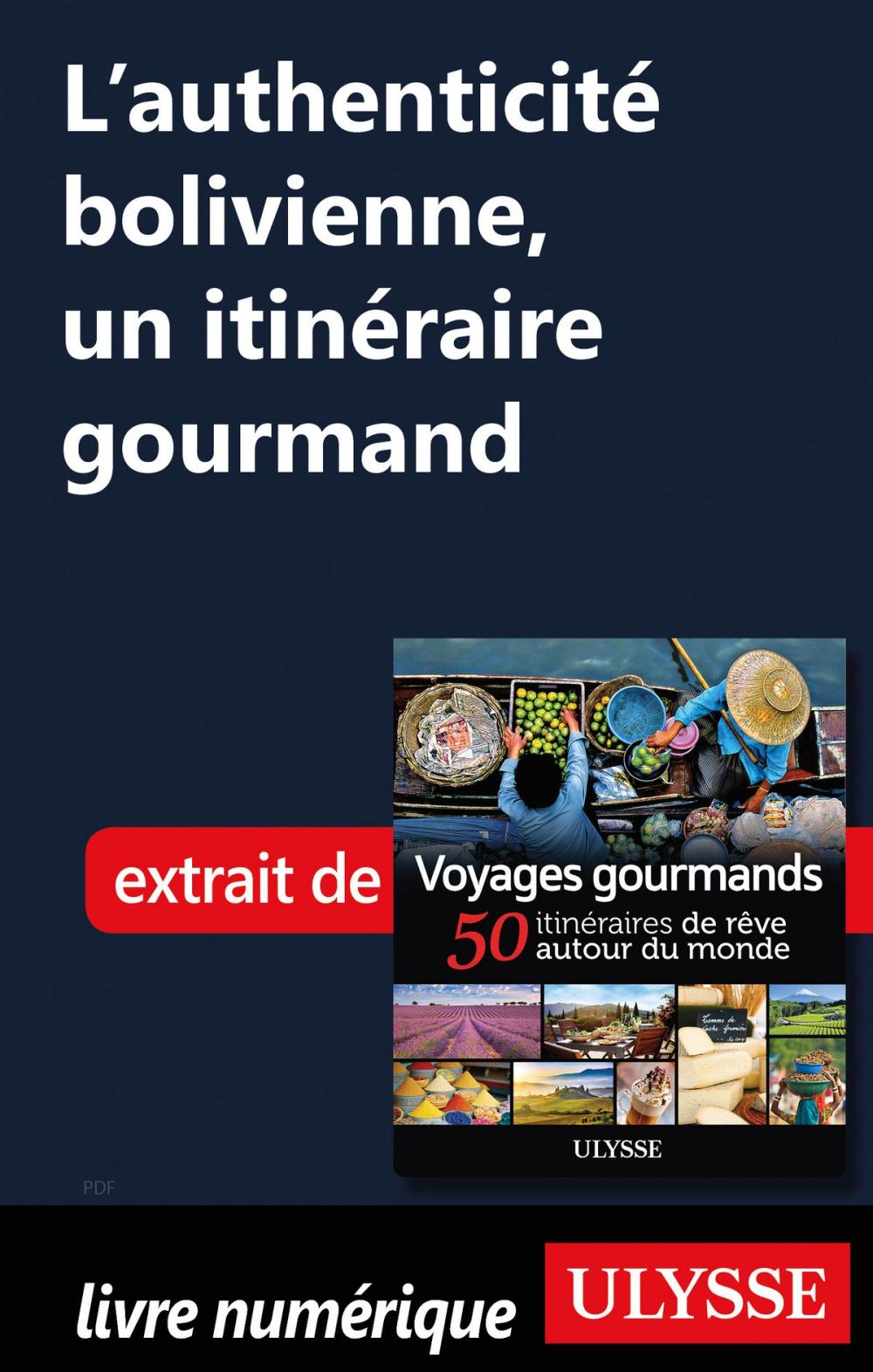 Big bigCover of L'authenticité bolivienne, un itinéraire gourmand