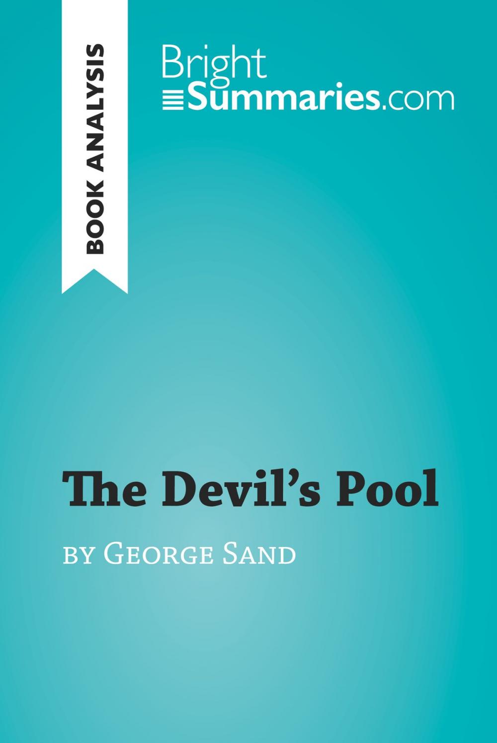 Big bigCover of The Devil's Pool by George Sand (Book Analysis)