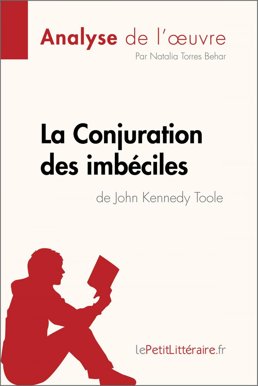 Big bigCover of La Conjuration des imbéciles de John Kennedy Toole (Analyse de l'oeuvre)