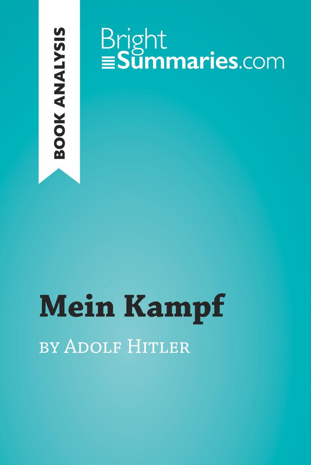 Big bigCover of Mein Kampf by Adolf Hitler (Book Analysis)