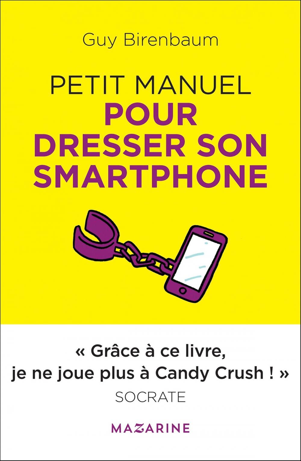 Big bigCover of Petit manuel pour dresser son smartphone