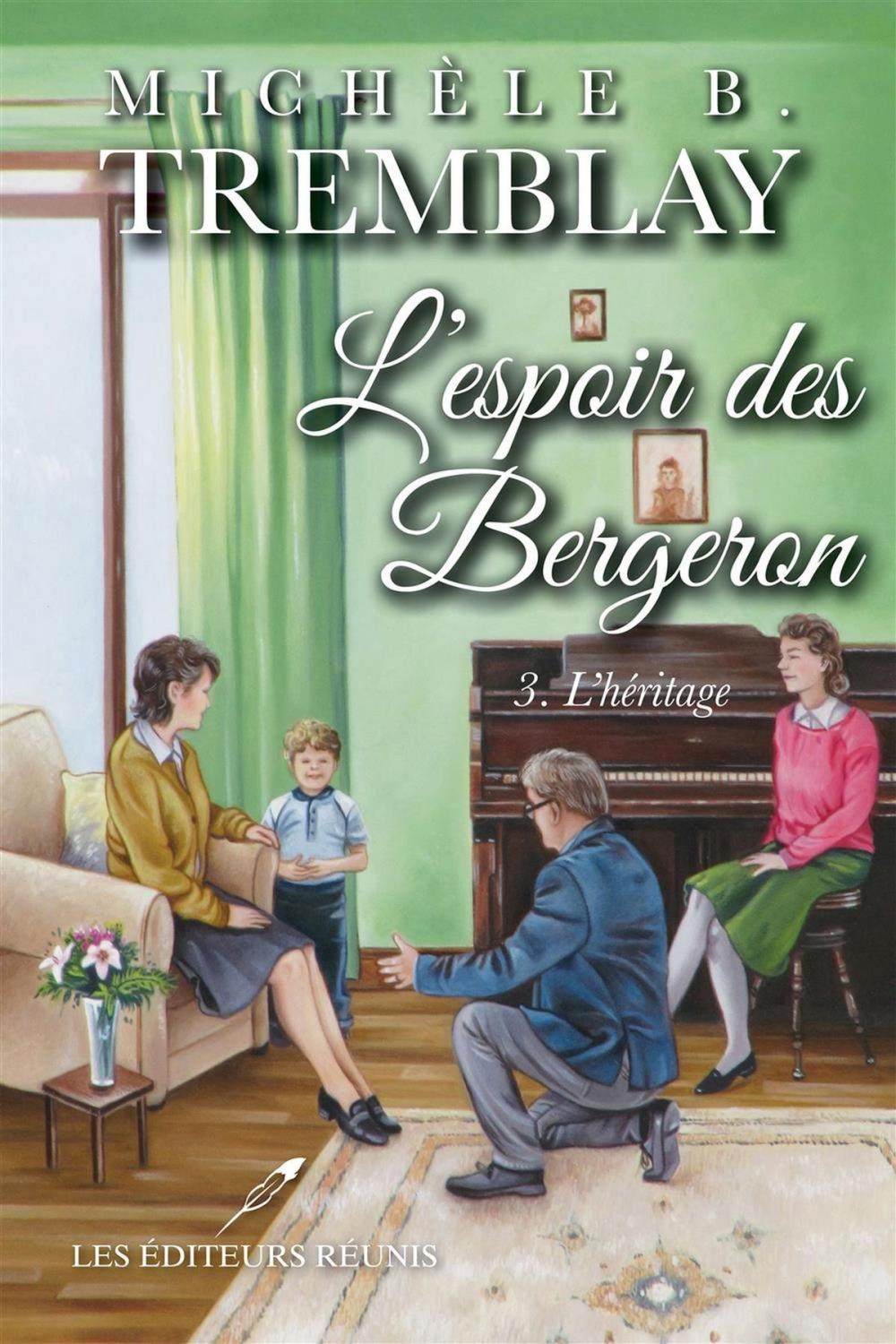 Big bigCover of L'espoir des Bergeron 03 : L'héritage