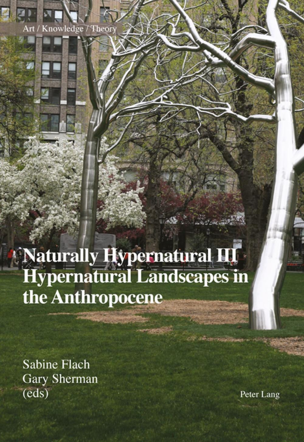 Big bigCover of Naturally Hypernatural III: Hypernatural Landscapes in the Anthropocene