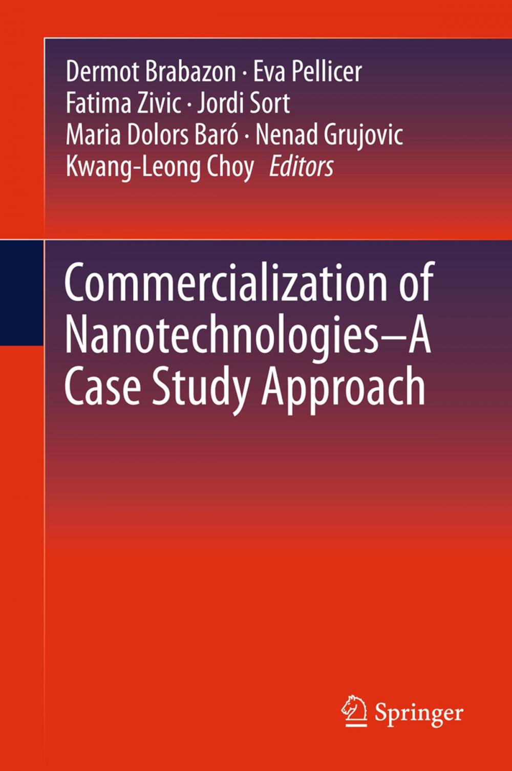 Big bigCover of Commercialization of Nanotechnologies–A Case Study Approach