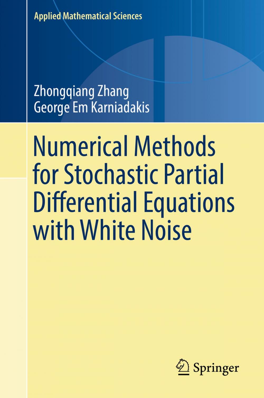 Big bigCover of Numerical Methods for Stochastic Partial Differential Equations with White Noise