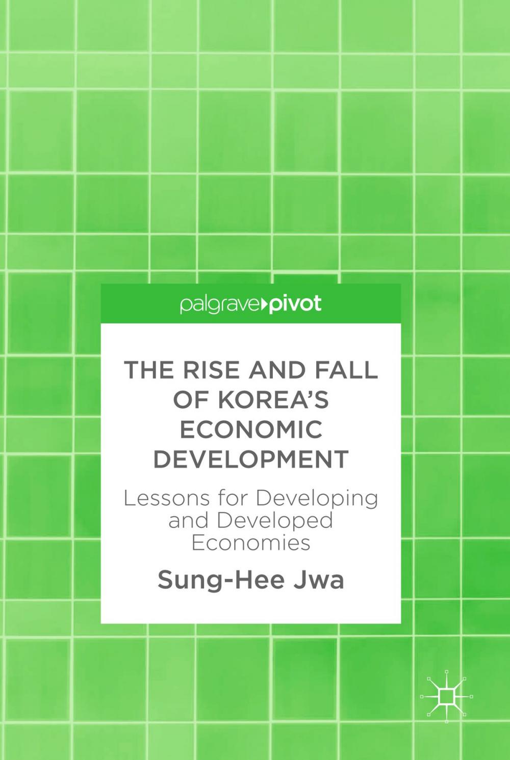 Big bigCover of The Rise and Fall of Korea’s Economic Development