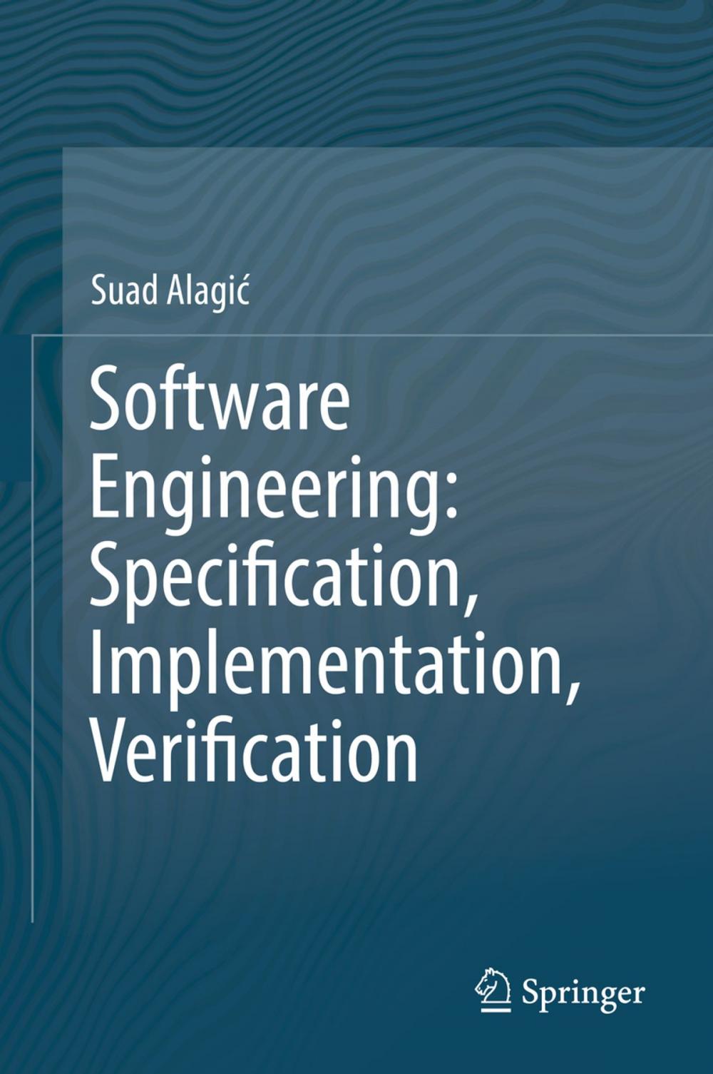 Big bigCover of Software Engineering: Specification, Implementation, Verification