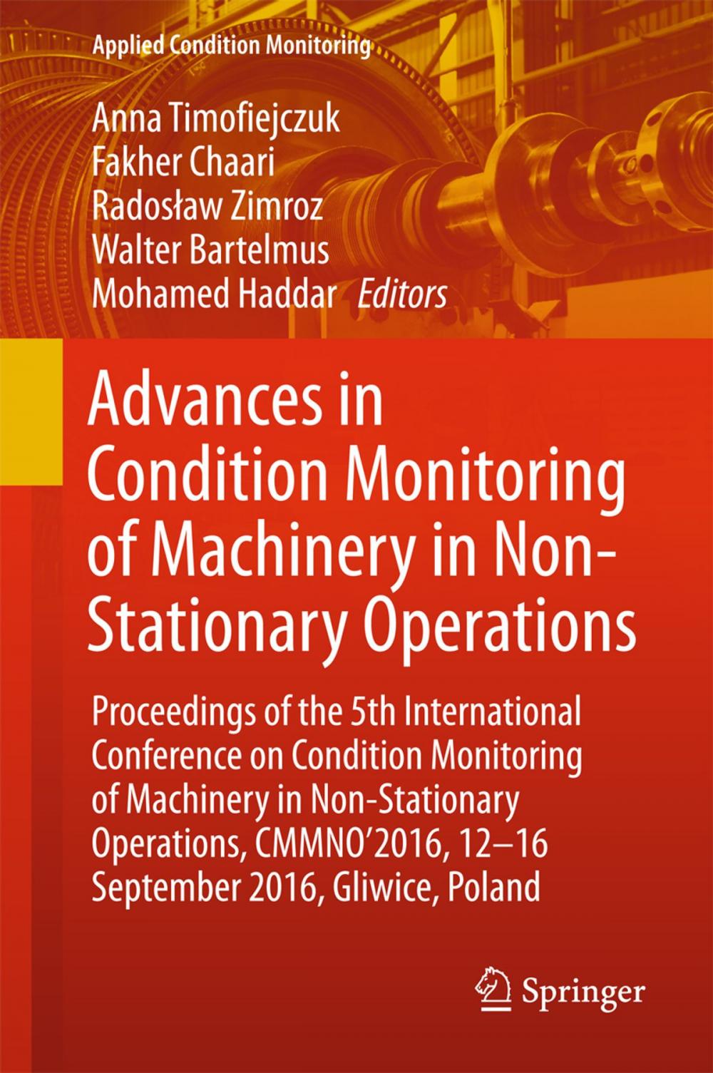 Big bigCover of Advances in Condition Monitoring of Machinery in Non-Stationary Operations