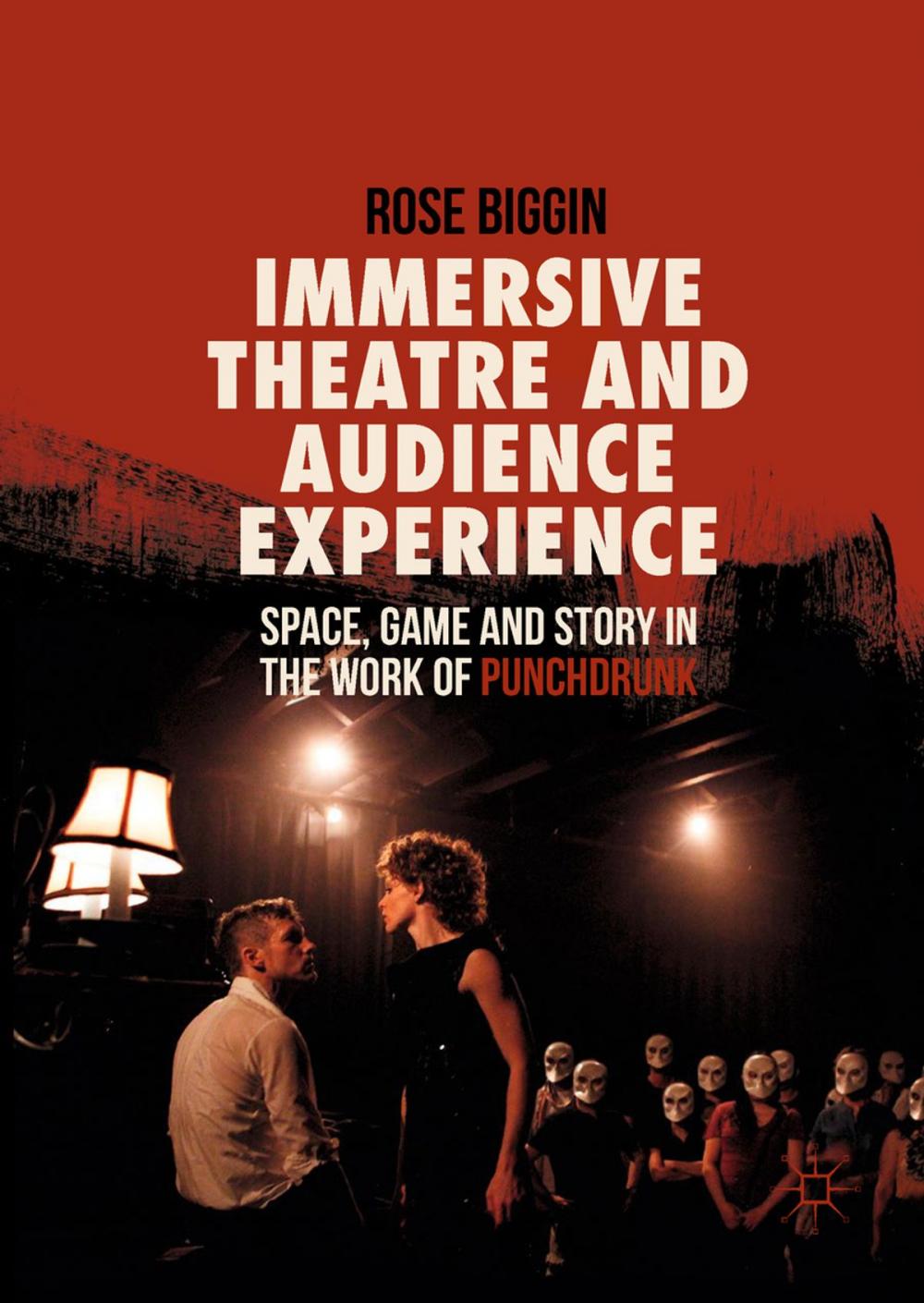 Big bigCover of Immersive Theatre and Audience Experience