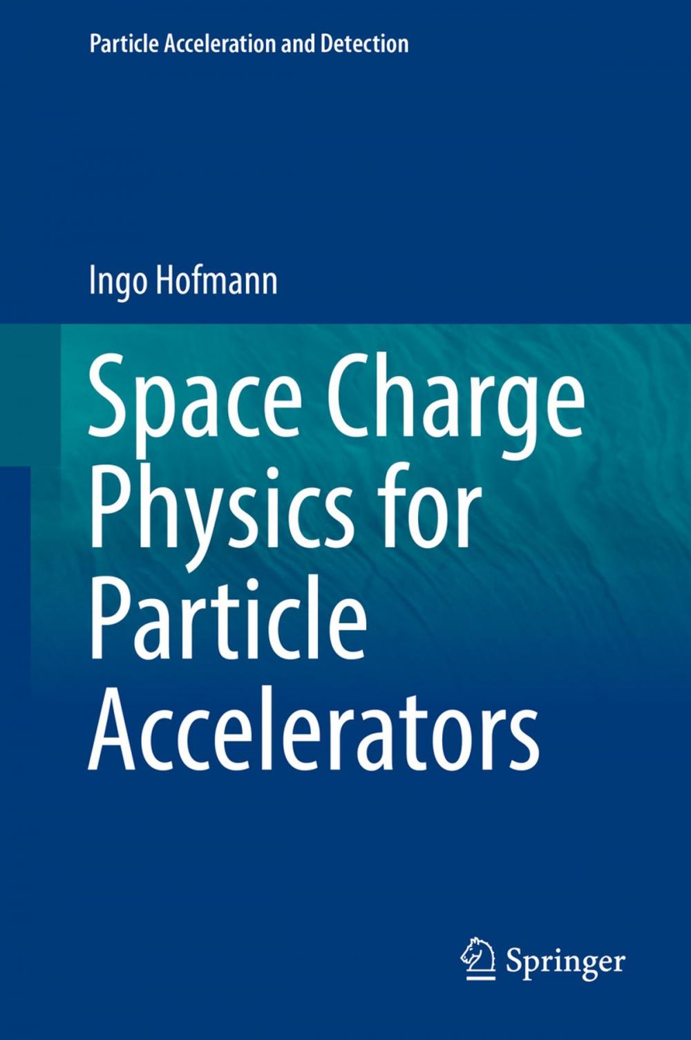 Big bigCover of Space Charge Physics for Particle Accelerators