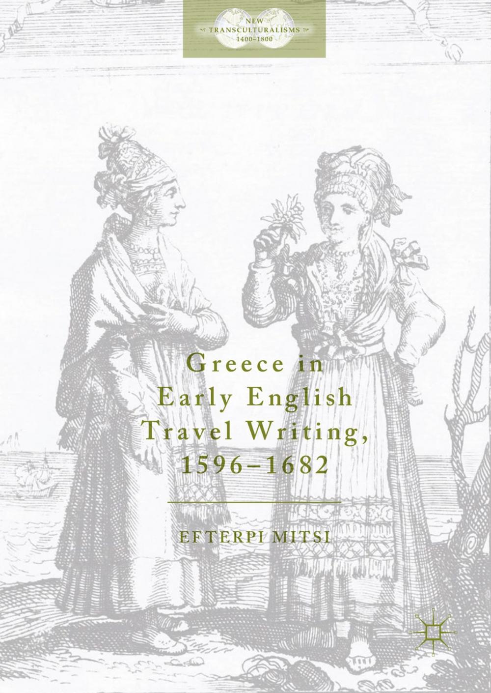 Big bigCover of Greece in Early English Travel Writing, 1596–1682